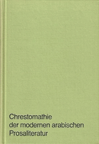 Chrestomathie der modernen arabischen ARABŠTINA Prosaliteratur. bearb. u. hrsg. von Manfred ...