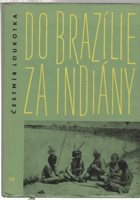 Do Brazílie za Indiány