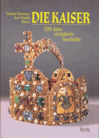 DIE KAISER 1200 Jahre europäische Geschichte