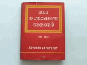 Boj o jednotu odborů Sbírka projevů z let 1927-1938