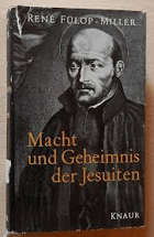 Macht und Geheimnis der Jesuiten.Eine Kultur- und Geistesgeschichte. Vollständige Ausgabe mit 38 ...