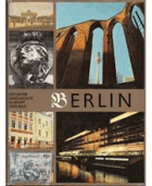 BERLIN 800 Jahre Geschichte in Wort und Bild