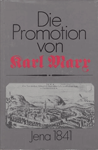 Die Promotion von Karl Marx Jena 1841. Eine Quellenedition