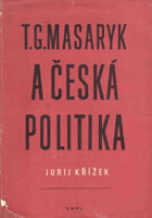 T.G. Masaryk a česká politika - politické vystoupení českých