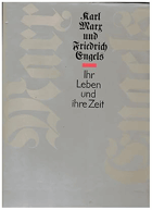 Karl Marx und Friedrich Engels. Ihr Leben und ihre Zeit ihr Leben u. ihre Zeit