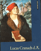 Lucas Cranach D. Ä. Welt der Kunst - mit zehn farbigen reproduktionen und sechs einfarbigen tafeln