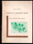 Zdraví z lékárny boží Rady a zkušenosti s léčbou bylinami