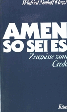 Amen, so sei es Zeugnisse zum Credo.
