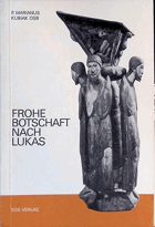 Frohe Botschaft nach Lukas im Kirchenjahr C.