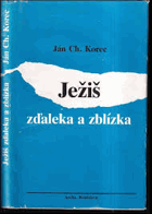 Ježiš zďaleka a zblízka