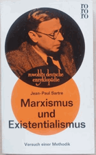 Marxismus und Existentialismus. Versuch einer Methodik.