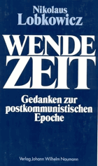 Wendezeit. Gedanken zur postkommunistoschen Epoche.