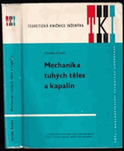 Mechanika tuhých těles a kapalin. Stud. příručka vys. techn. škol.