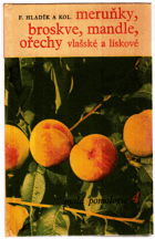 Meruňky, broskve, mandle, ořechy vlašské a lískové