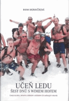 Učeň ledu Šest dnů s Wimem Hofem Wim Hof
