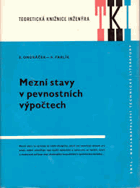 Mezní stavy v pevnostních výpočtech Určeno také vys. školám techn. zaměření