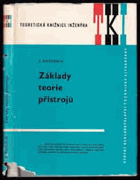 Základy teorie přístrojů. Určeno [též] posl. strojních fakult.