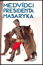 Medvídci presidenta Masaryka Československé legie