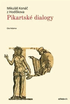 Pikartské dialogy Středověk Konáč's dialogues with Picarts