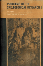 Problems of the Speleological Research Speleologie Proceedings of the International Speleological ...