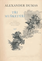 Tři mušketýři Hrdinská komedie o 4 dějstvích(14 obrazech)
