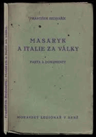 Masaryk a Italie za války Fakta a dokumenty Československé legie