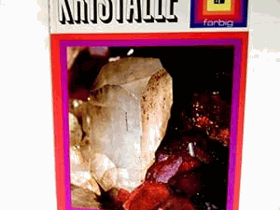 Kristalle Ein farbenfrohes Bild geheimnisvoller u. gesetzmässiger Kunstformen d. Natur. ...