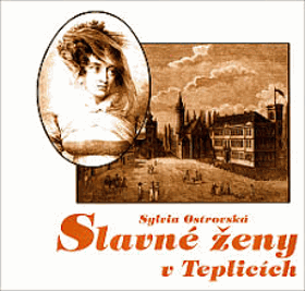 Slavné ženy v Teplicích Křižovatky moci a krásy