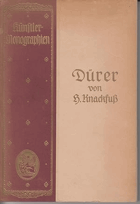 Künstler-Monographien. Dürer Mit einem bunten Titelbild, sechs mehrfarbigen, einem einfarbigen ...