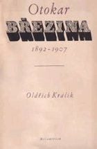 Otokar Březina 1892-1907 Logika jeho díla