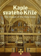 Kaple svatého Karlštejn Karlstein Kříže The Chapel of the Holy Cross