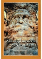 Záhady a mystéria Karlovarska Karlovy Vary