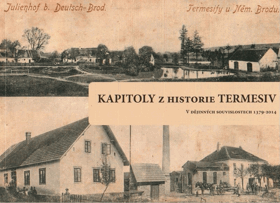 Kapitoly z historie Termesiv Termesivy V dějinných souvislostech 1379-2014