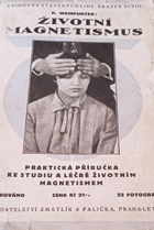 Životní magnetismus Praktická příručka ke studiu a léčbě životním magnetismem