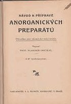 Návod k přípravě anorganických preparátů Příručka pro chemické laboratoře.