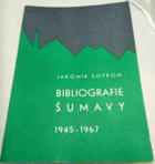 Bibliografie Šumavy 1945-1967 ŠUMAVA BÖHMERWALD