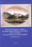 Děčínské rukopisy Děčín Ze sbírky Františka Martina Pelcla (1734-1801), nyní ve fondech ...