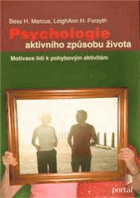 Psychologie aktivního způsobu života Motivace lidí k pohybovým aktivitám