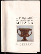 Z pokladů Severočeského muzea v Liberci Liberec Reichenberg