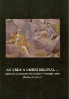 An vědy a umění miloval... Milovníci a mecenáši věd a umění v řeholním rouše