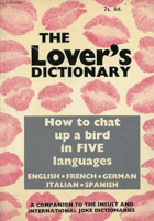 The lover's dictionary - How to chat up a bird in five languages.