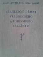 Přehledné dějiny všeobecného a vojenského lékařství