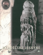 Mladečské jeskyně Mladeč Speleologie