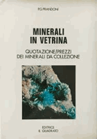Minerali in vetrina. Quotazione-prezzi dei minerali da collezione