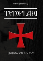 Templári Slovenština!! Legendy cti a slávy