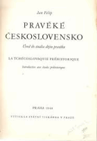 Pravěké Československo Úvod do studia dějin pravěku - La Tchécoslovaquie préhistorique. ...