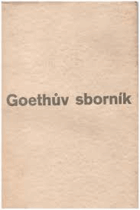 Goethův sborník Památce 100.výročí básníkovy smrti vydali čeští germanisté