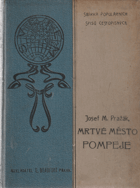 Mrtvé město Pompeje Archeologie