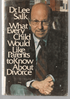 What every child would like parents to know about divorce