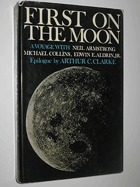 First on the Moon - A Voyage with Neil Armstrong, Michael Collins, Edwin E. Aldrin